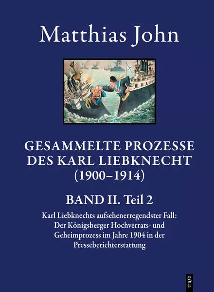 Gesammelte Prozesse des Karl Liebknecht (1900-1914)