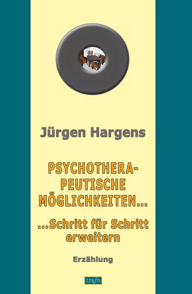 Psychotherapeutische Möglichkeiten ... Schritt für Schritt erweitern