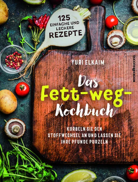 Das Fett-weg-Kochbuch