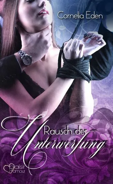 Cover: Rausch der Unterwerfung
