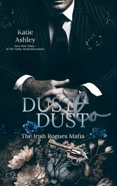 Cover: The Irish Rogues Mafia Family Teil 2: Dust to Dust