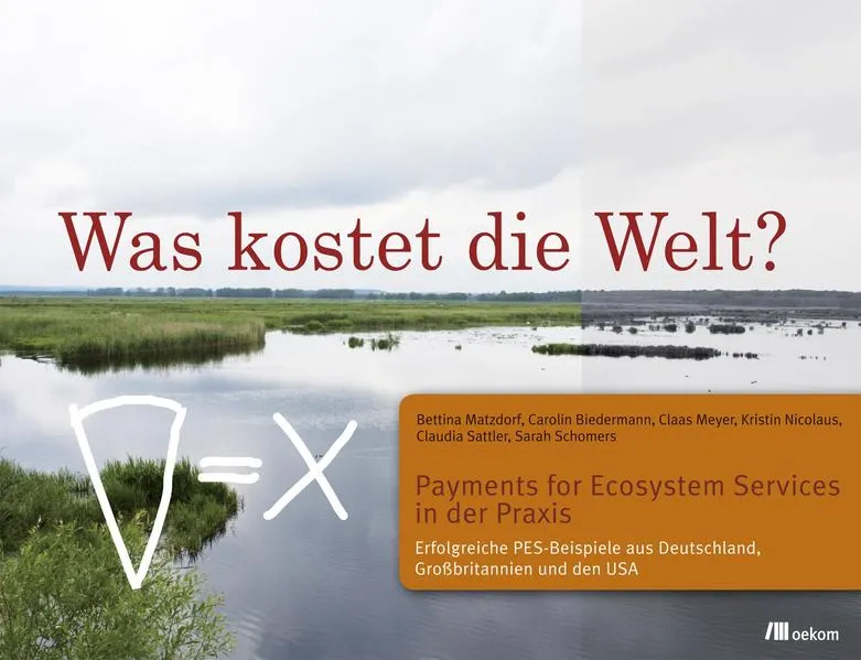 Was kostet die Welt? Payments for Ecosystem Services in der Praxis