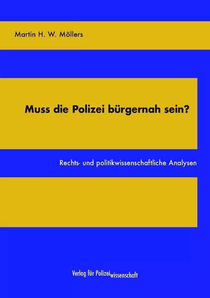 Muss die Polizei bürgernah sein?