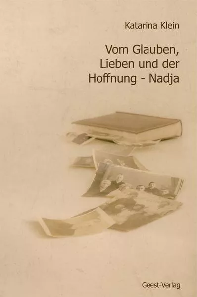 Vom Glauben, Lieben und der Hoffnung - Nadja.