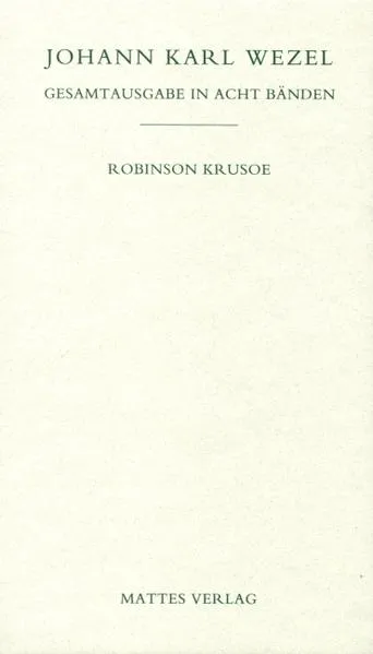 Gesamtausgabe in acht Bänden. Jenaer Ausgabe / Robinson Krusoe