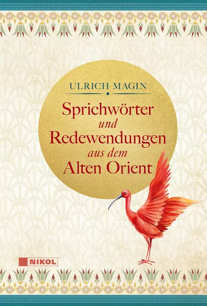 Sprichwörter und Redewendungen aus dem Alten Orient
