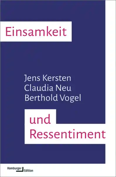 Einsamkeit und Ressentiment