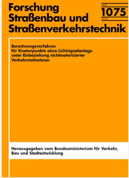 Berechnungsverfahren für Knotenpunkte ohne Lichtsignalanlage unter Einbeziehung nichtmotorisierter Verkehrsteilnehmer