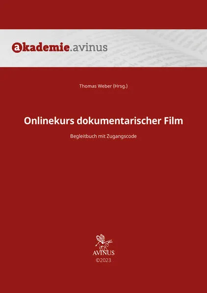 Onlinekurs dokumentarischer Film. Begleitbuch mit Zugangscode