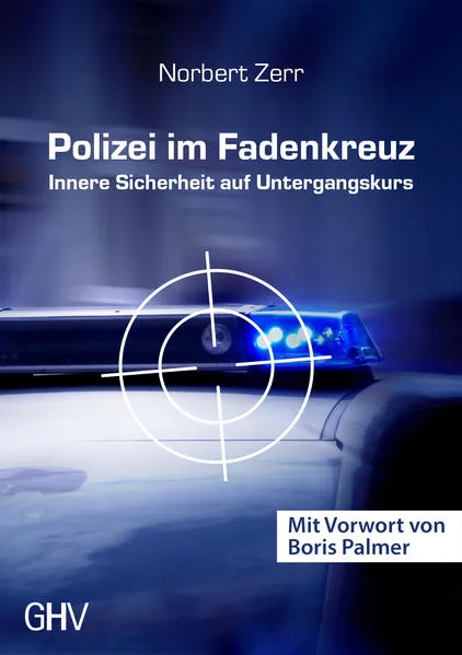Polizei im Fadenkreuz