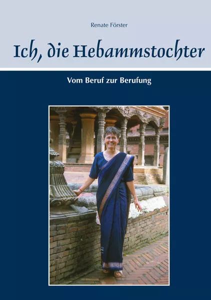 Ich, die Hebammstochter