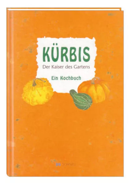 Kürbis - Der Kaiser des Gartens