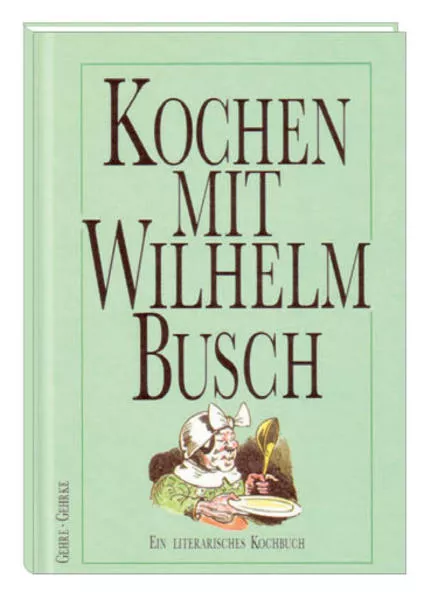 Kochen mit Wilhelm Busch