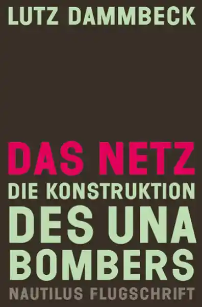 Das Netz – Die Konstruktion des Unabombers
