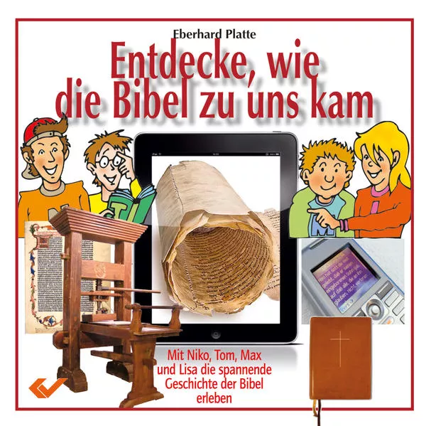Entdecke, wie die Bibel zu uns kam