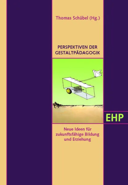 PERSPEKTIVEN DER GESTALTPÄDAGOGIK