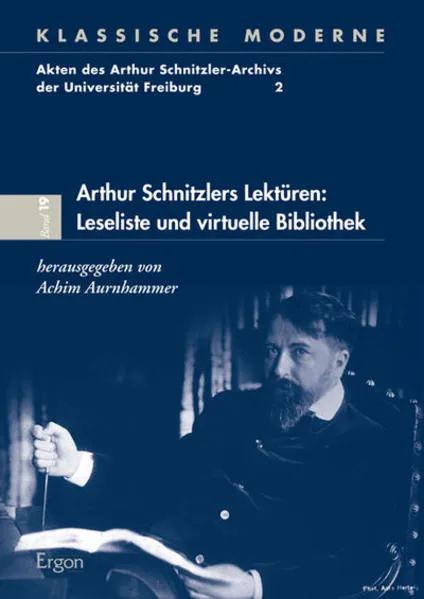 Arthur Schnitzlers Lektüren: Leseliste und virtuelle Bibliothek