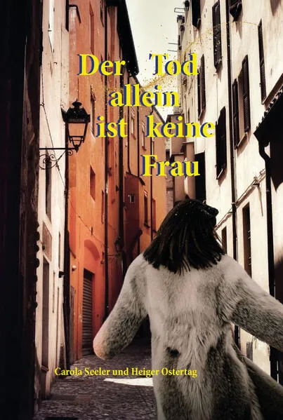 Der Tod allein ist keine Frau