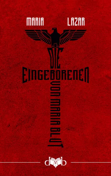 Die Eingeborenen von Maria Blut