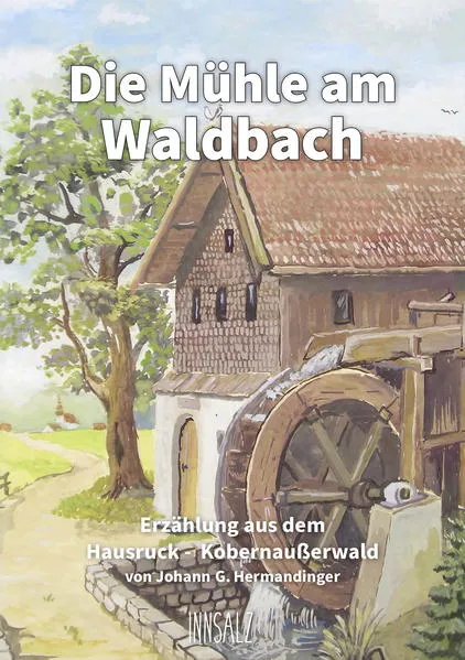 Die Mühle am Waldbach