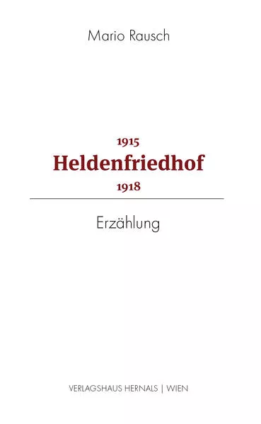 Heldenfriedhof 1915 - 1918