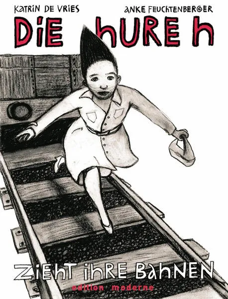 Die Hure H zieht ihre Bahnen