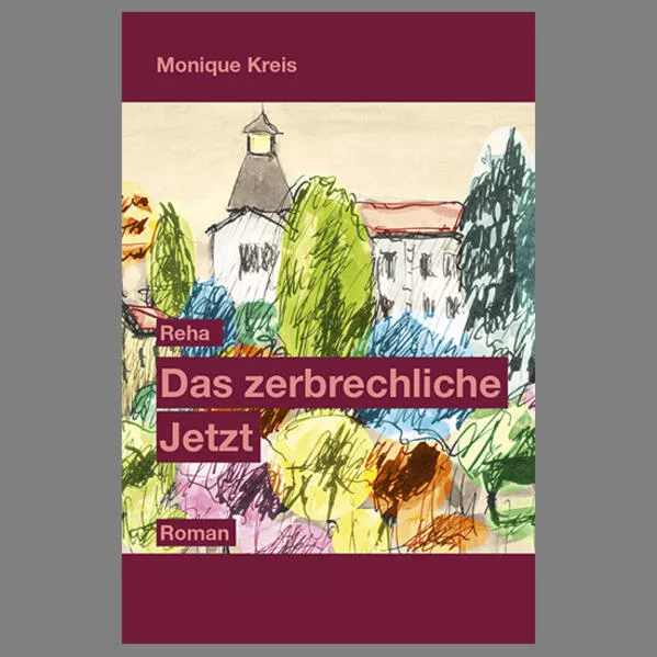 Reha - Das zerbrechliche Jetzt