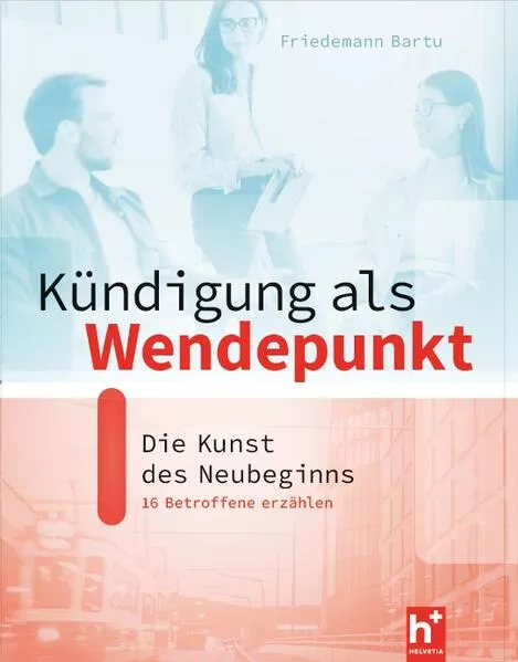 Kündigung als Wendepunkt
