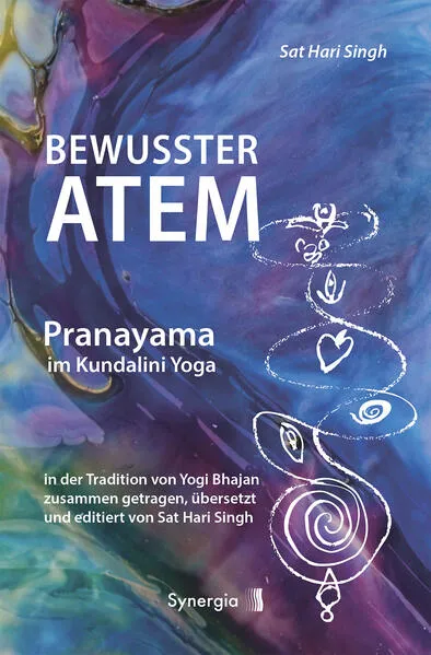 Pranayama Atemübungen - im Kundalini Yoga in der Tradition von Yogi Bhajan