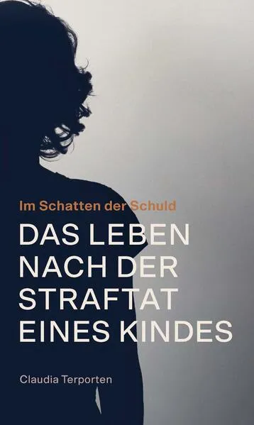 Das Leben nach der Straftat eines Kindes
