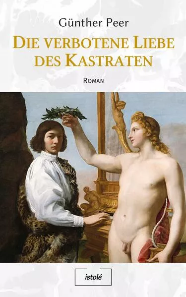 Die verbotene Liebe des Kastraten