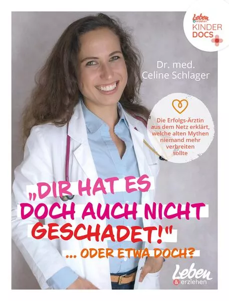 Dir hat es doch auch nicht geschadet! ... Oder etwa doch?