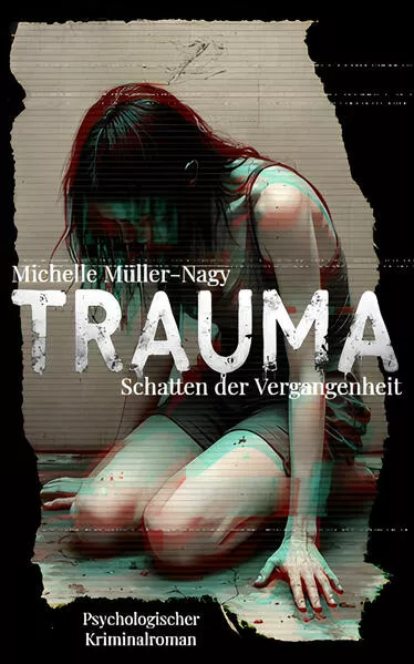 Trauma - Schatten der Vergangenheit