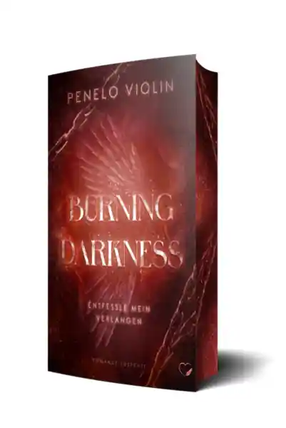 Burning Darkness: Entfessle mein Verlangen (Romance Suspense)