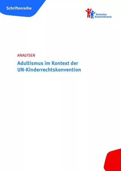 Adultismus im Kontext der UN-Kinderrechtskonvention