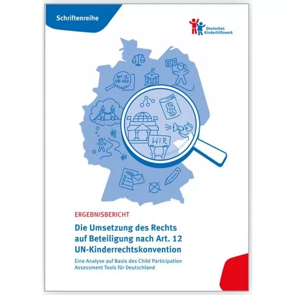 Die Umsetzung des Rechts auf Beteiligung nach Art. 12 UN-Kinderrechtskonvention