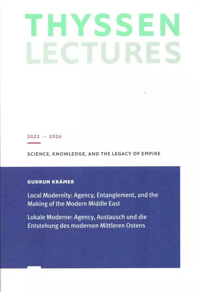 Lokale Moderne: Agency, Austausch und die Entstehung des modernen Mittleren Ostens