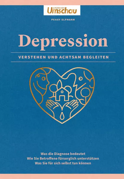 Apotheken Umschau: Depression. Verstehen und achtsam begleiten