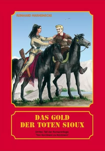 Das Gold der toten Sioux