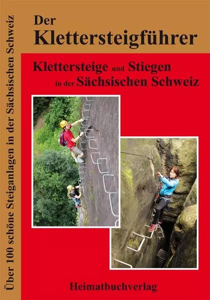 Der Klettersteigführer, Klettersteige und Stiegen in der Sächsischen Schweiz