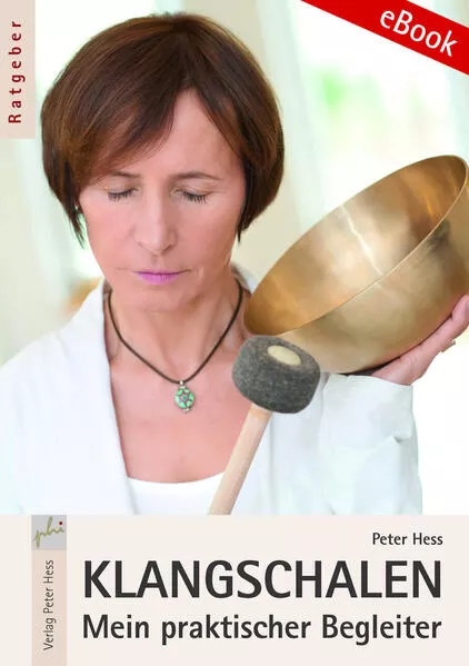 Klangschalen - Mein praktischer Begleiter