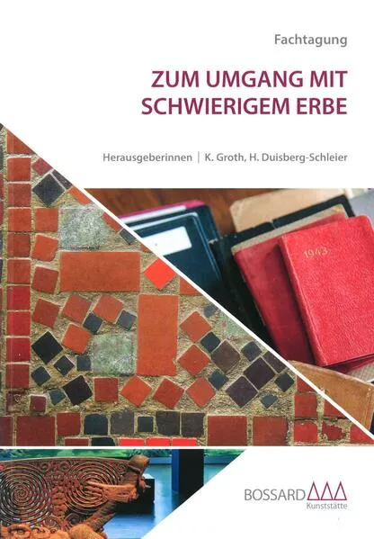 »Zum Umgang mit schwierigem Erbe«