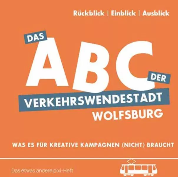 Das ABC der Verkehrswendestadt Wolfsburg