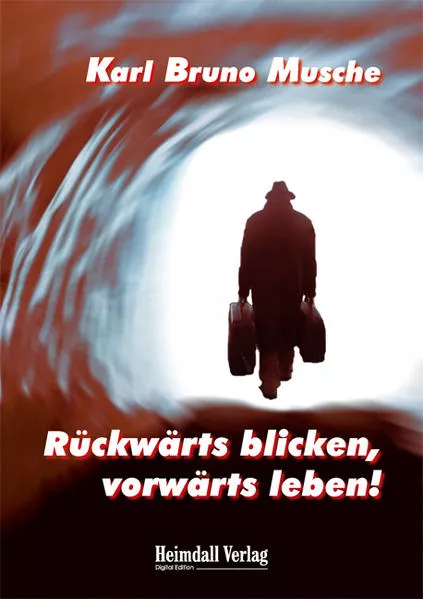 Rückwärts blicken, vorwärts leben!