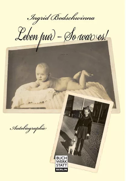 Leben pur - So war es!