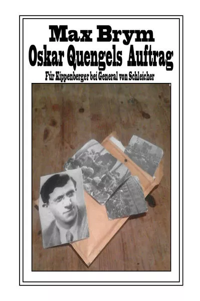 Oskar Quengels Auftrag