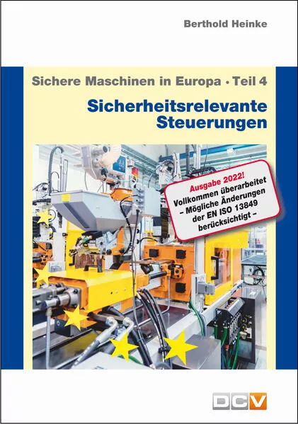 Sichere Maschinen in Europa - Teil 4 - Sicherheitsrelevante Steuerungen
