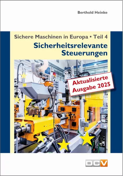 Sichere Maschinen in Europa - Teil 4 - Sicherheitsrelevante Steuerungen