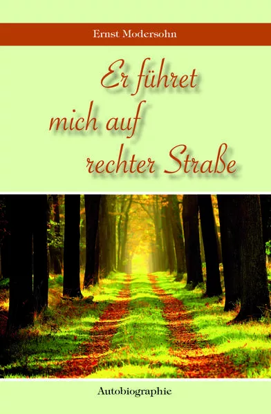 Er führet mich auf rechter Straße