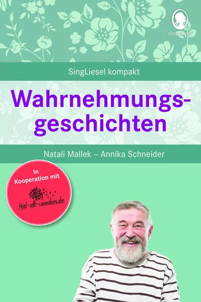 Cover: Wahrnehmungsgeschichten. Gedächtnistraining und Beschäftigungen für Senioren. Auch mit Demenz. Ratgeber